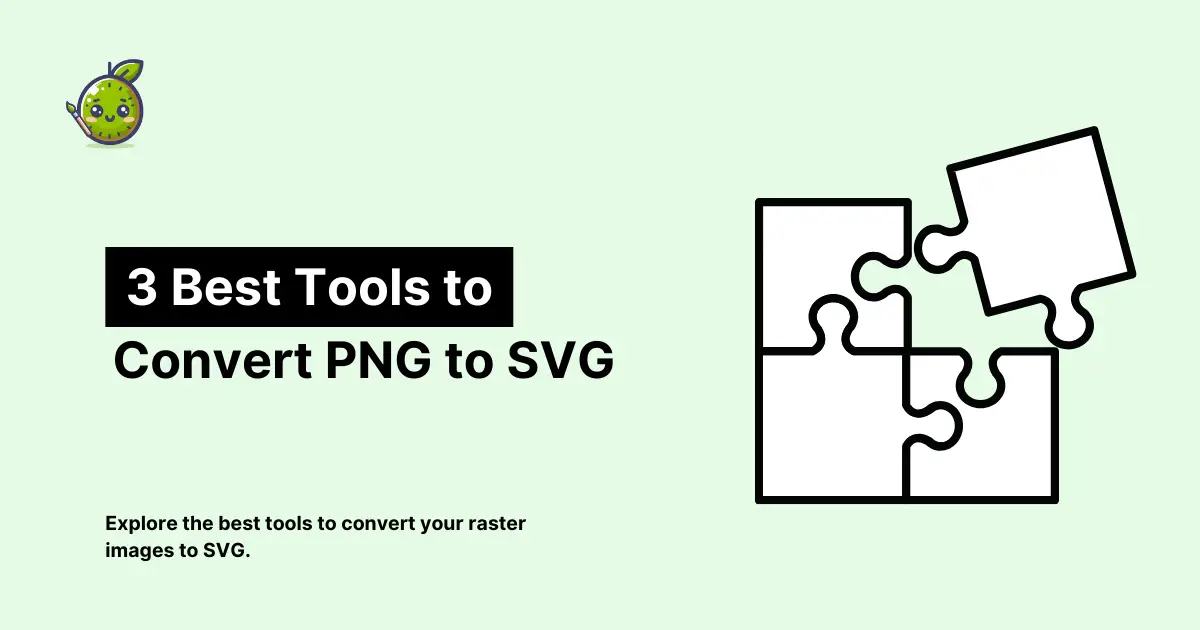 3 Best Tools to Convert PNG to SVG