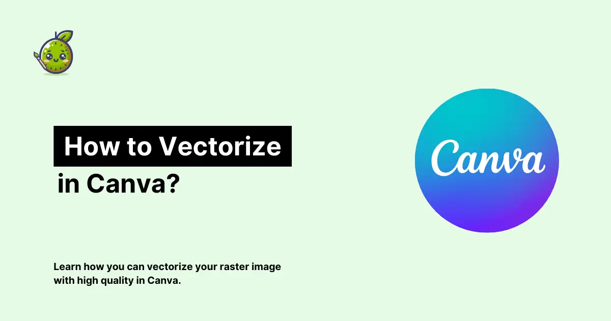 How to Vectorize an Image in Canva?